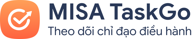 MISA TaskGo - Phần mềm Theo dõi chỉ đạo điều hành MISA TaskGo